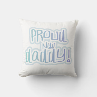 Blue Text Proud New Daddy Gifts Cushion