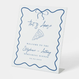 Blue That's Amore Pizza Rehearsal Dinner Pedestal Sign