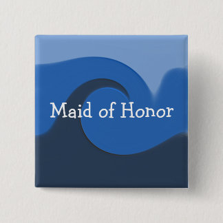 "Blue Tide" - Maid of Honor 15 Cm Square Badge