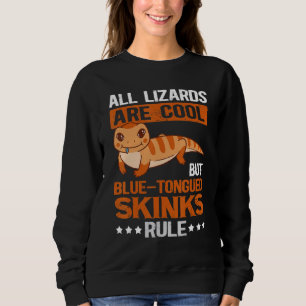 Blue Tongued Skinks Lizards Reptile Blue Tongued S Sweatshirt
