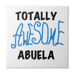 Blue Totally Awesome Abuela Gifts Tile