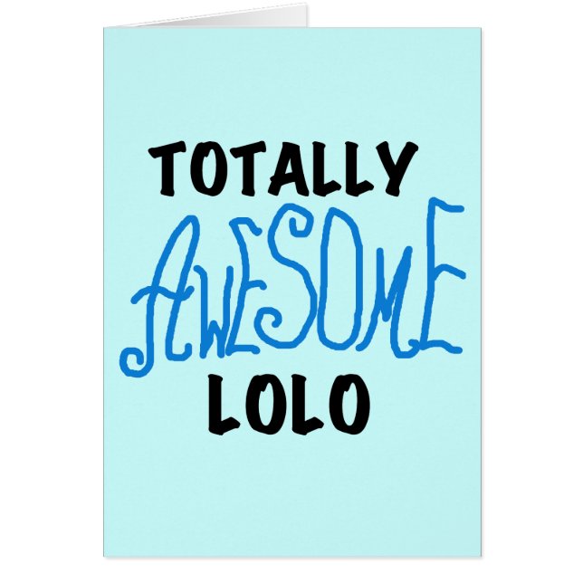 Blue Totally Awesome Lolo T-shirts and Gifts (Front)