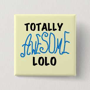 Blue Totally Awesome Lolo T-shirts and Gifts 15 Cm Square Badge