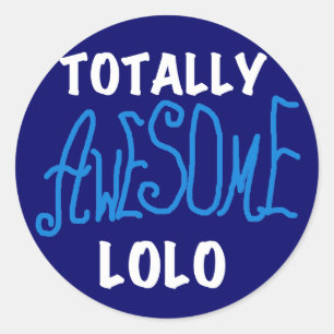 Blue Totally Awesome Lolo T-shirts and Gifts Classic Round Sticker