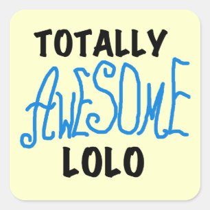 Blue Totally Awesome Lolo T-shirts and Gifts Square Sticker