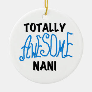 Blue Totally Awesome Nani T-shirts and Gifts Ceramic Tree Decoration
