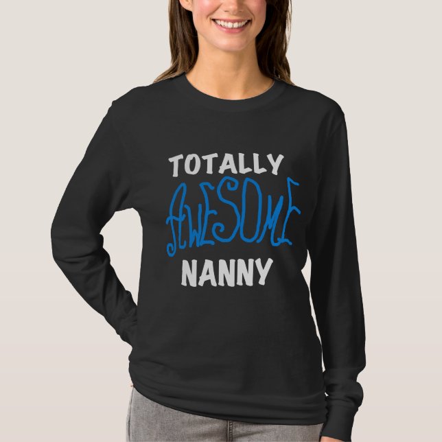 Blue Totally Awesome Nanny T-shirts and Gifts (Front)