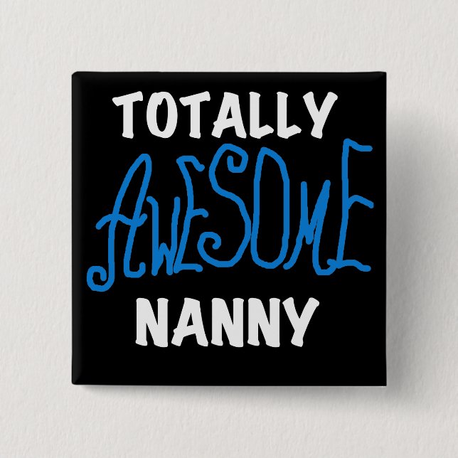Blue Totally Awesome Nanny T-shirts and Gifts 15 Cm Square Badge (Front)