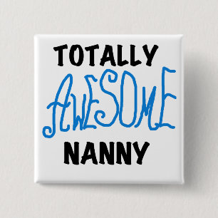 Blue Totally Awesome Nanny T-shirts and Gifts 15 Cm Square Badge