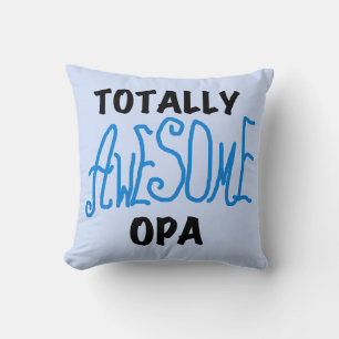 Blue Totally Awesome Opa T-shirts and Gifts Cushion