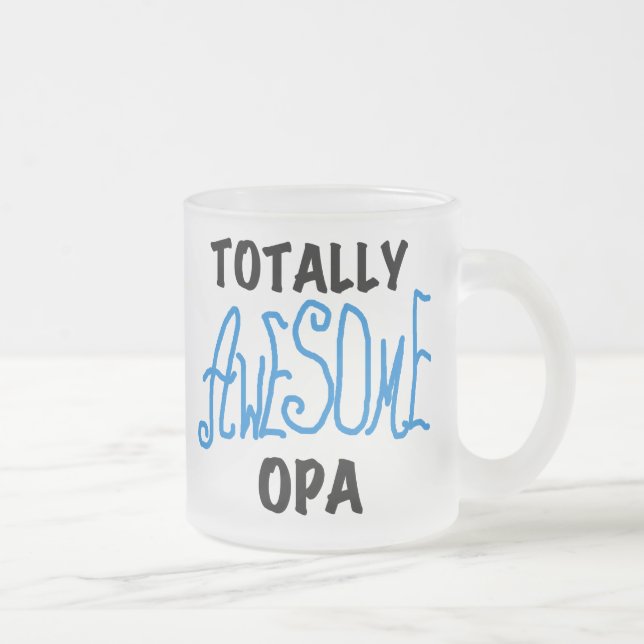 Blue Totally Awesome Opa T-shirts and Gifts Frosted Glass Coffee Mug (Right)