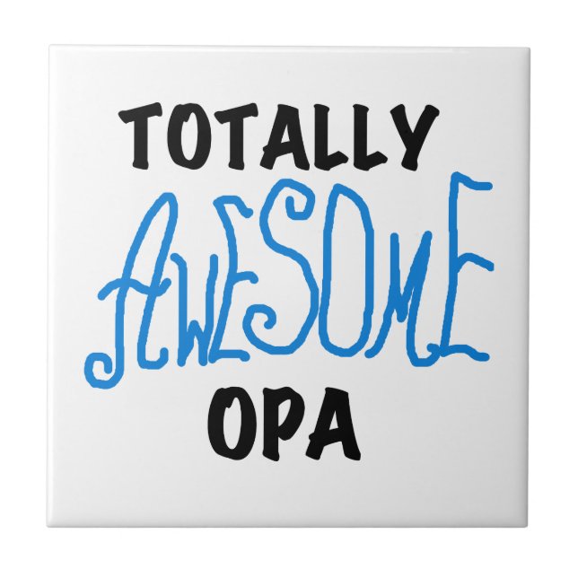 Blue Totally Awesome Opa T-shirts and Gifts Tile (Front)