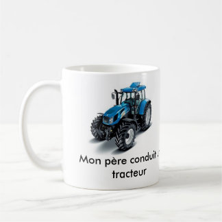 Blue tractor, Blue tractor, Mon père conduit un tr Coffee Mug
