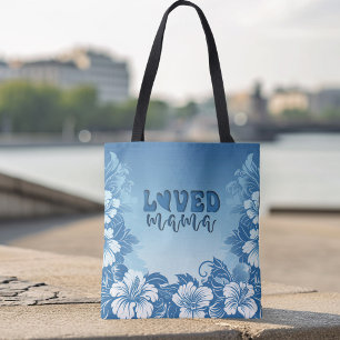 Blue Tropical Flowered "Loved Mama" Mothers Day Tote Bag