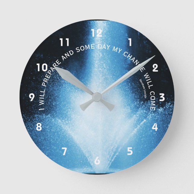 Blue Water Fountain Attitude Inspirational Quote  Round Clock (Front)
