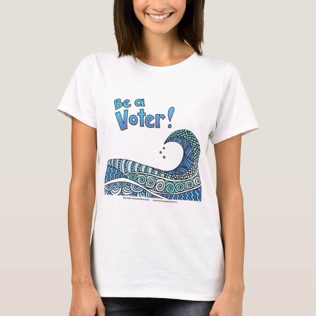 Blue Wave - Be a Voter T-Shirt (Front)
