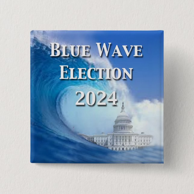 Blue Wave Election 2024 15 Cm Square Badge (Front)