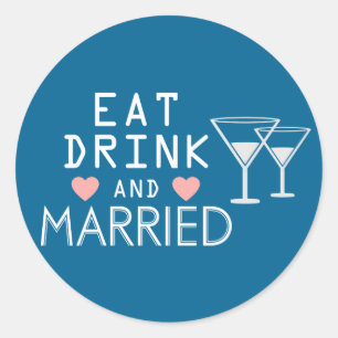 Blue Wedding Eat Drink & Be Married - Just Married Classic Round Sticker