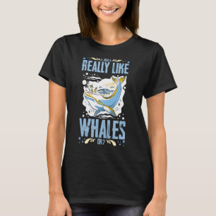 Blue Whale Tail Humpback Whales Quotes Right Anima T-Shirt