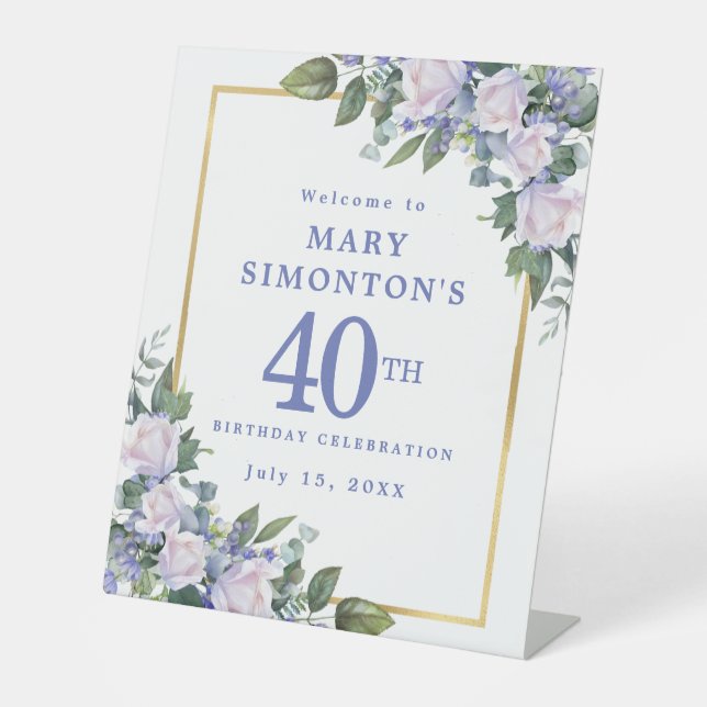 Blue White Gold Floral 40th Birthday Welcome Pedestal Sign (Front)