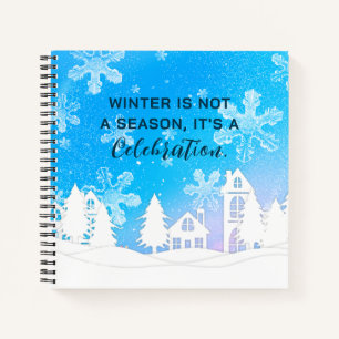 Blue White Snow House Snowflakes Winter Quote  Notebook