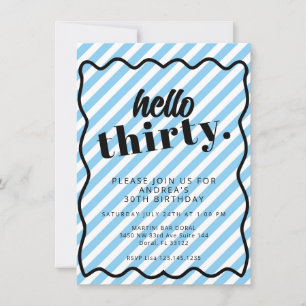Blue White Stripes Thirty 30th Birthday Invitation