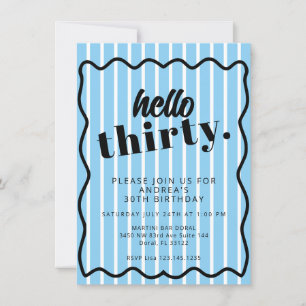 Blue White Stripes Thirty 30th Birthday Invitation