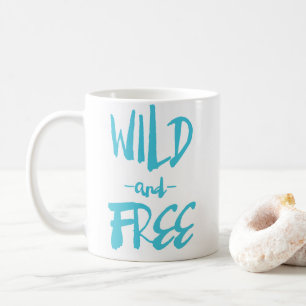 Blue Wild and Free Rustic Hand Lettered Custom Mug