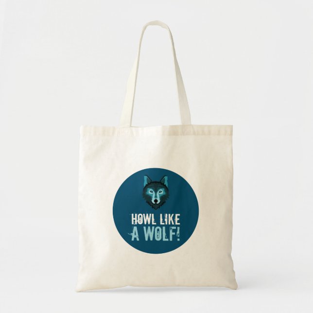 Blue Wolf, Howl Like a Wolf Tote Bag (Front)