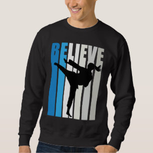 Blue Womens Believe Karate Motivational Retro Grap Sweatshirt