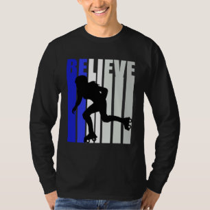 Blue Womens Believe Roller Skating Inspirational S T-Shirt