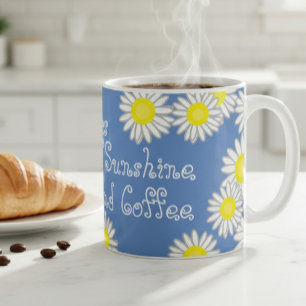 Blue Yellow and White Daisy Cute Saying Coffee Mug