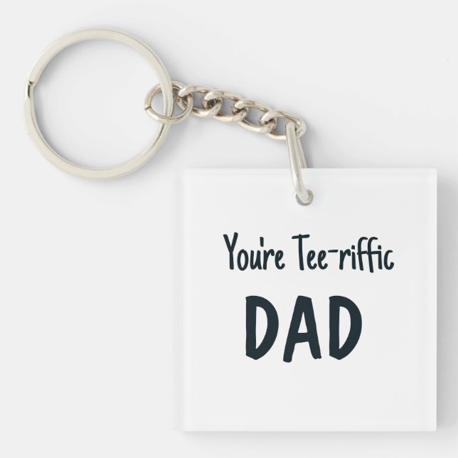 Blue you're tee-riffic dad text key ring (Front)