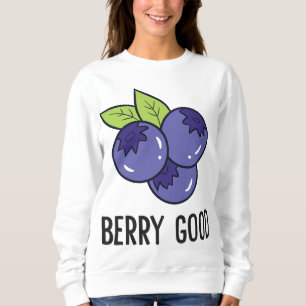 Blueberry Fruit Berry Good Blueberry Fruit Love Bl Sweatshirt