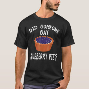 Blueberry Pie Apparel Great Pies Design T-Shirt