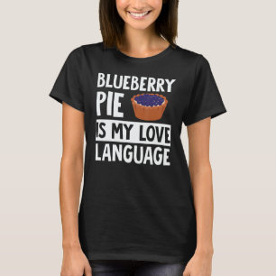 Blueberry Pie Apparel  Great  Pies  Design T-Shirt