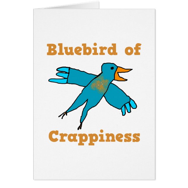 Bluebird of Crappiness (Front)