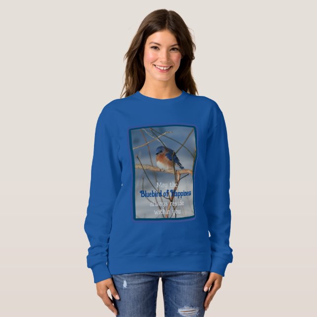 Bluebird Of Happiness Inspirational   Sweatshirt (Front Full)