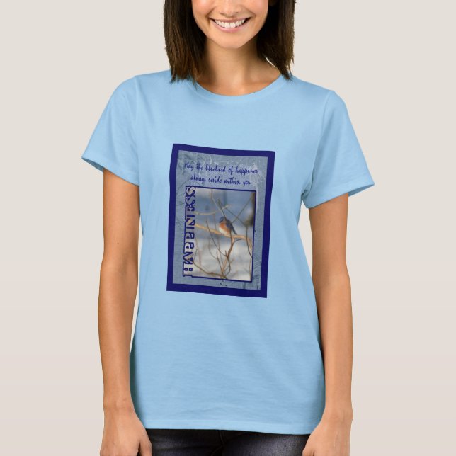 Bluebird Of Happiness Inspirational T-Shirt (Front)