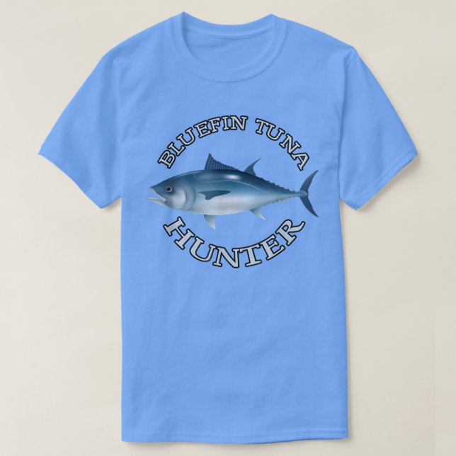 Bluefin Tuna Hunter, Saltwater Fishing T 223  T-Shirt (Design Front)