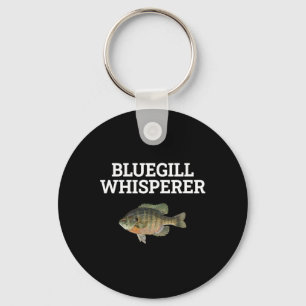 Bluegill Whisperer Fishy Fishing Lover Fisherman R Key Ring
