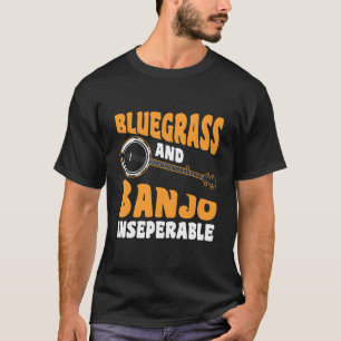 Bluegrass And Banjo Inseperable T-Shirt
