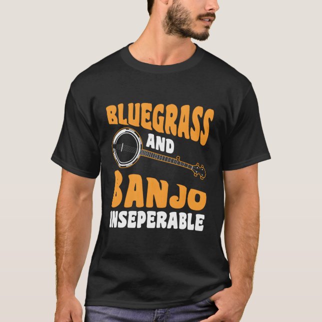 Bluegrass And Banjo Inseperable T-Shirt (Front)