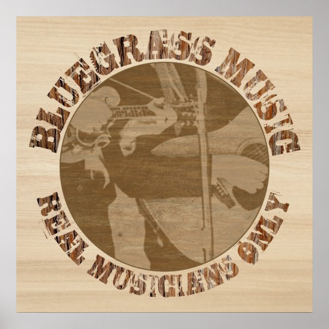 Bluegrass Music Real Musicians Only In Wood Poster (Front)