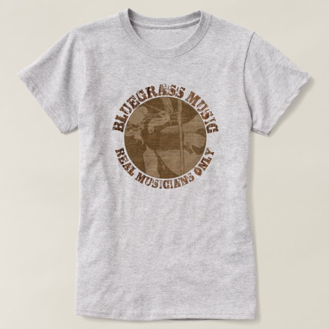 Bluegrass Music Real Musicians Only Wood Players T-Shirt (Design Front)