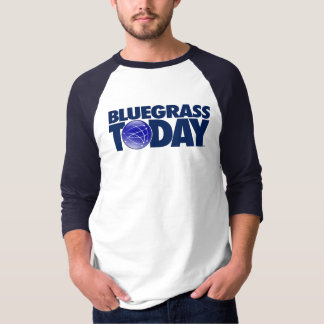 Bluegrass Today Baseball T-Shirt