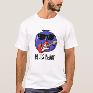 Blues Berry Funny Fruit Pun  T-Shirt