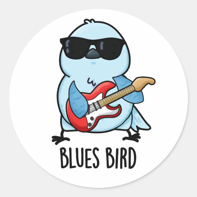 Blues Bird Funny Bluebird Pun  Classic Round Sticker (Front)