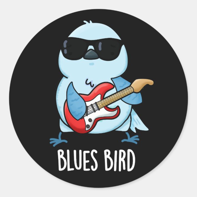 Blues Bird Funny Bluebird Pun Dark BG Classic Round Sticker (Front)