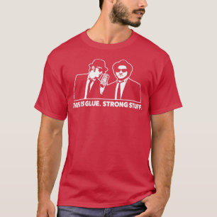 Blues Brothers Glue Strong Stuff T-Shirt